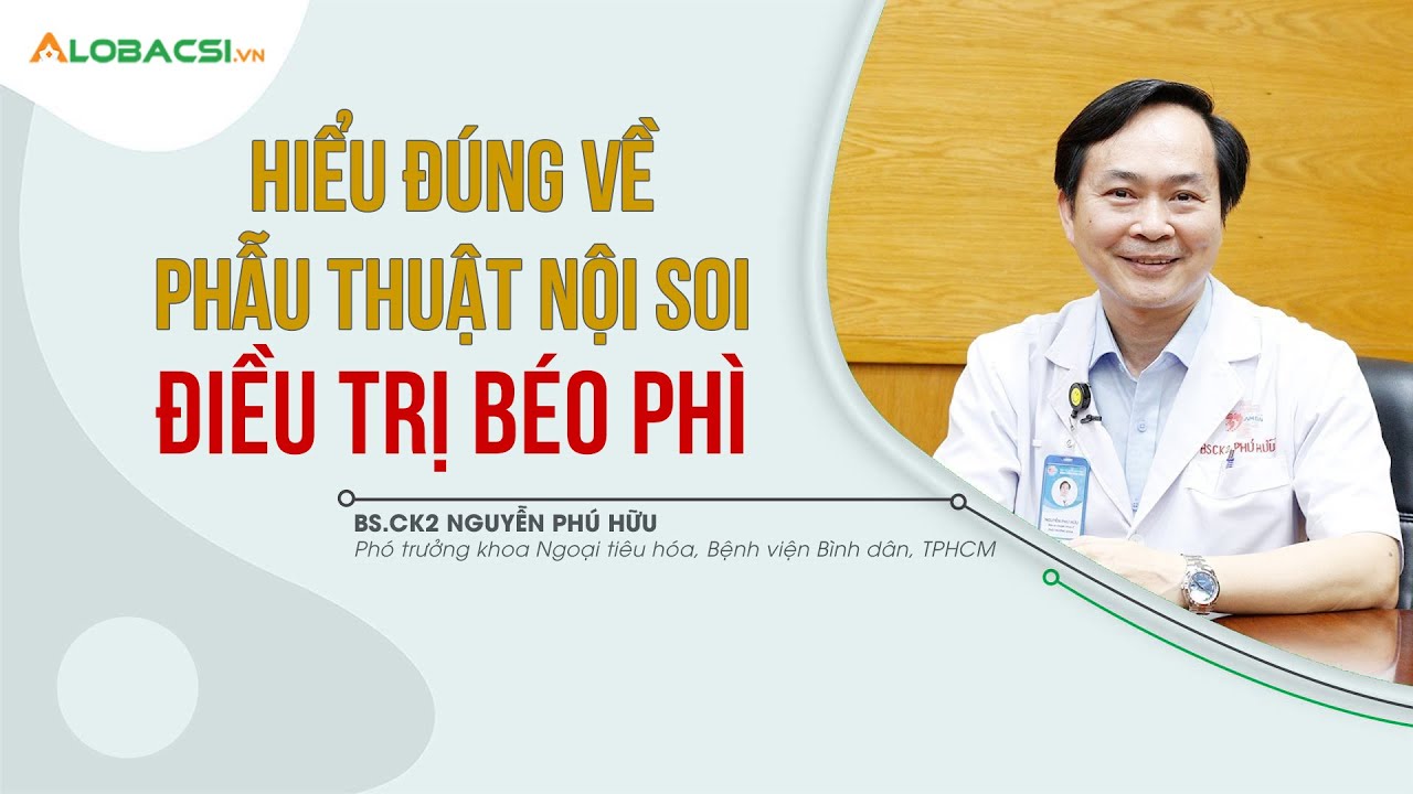 Hiểu đúng về phẫu thuật nội soi cắt dạ dày điều trị béo phì